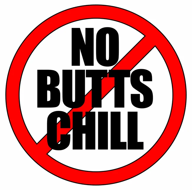 No Butts Chill